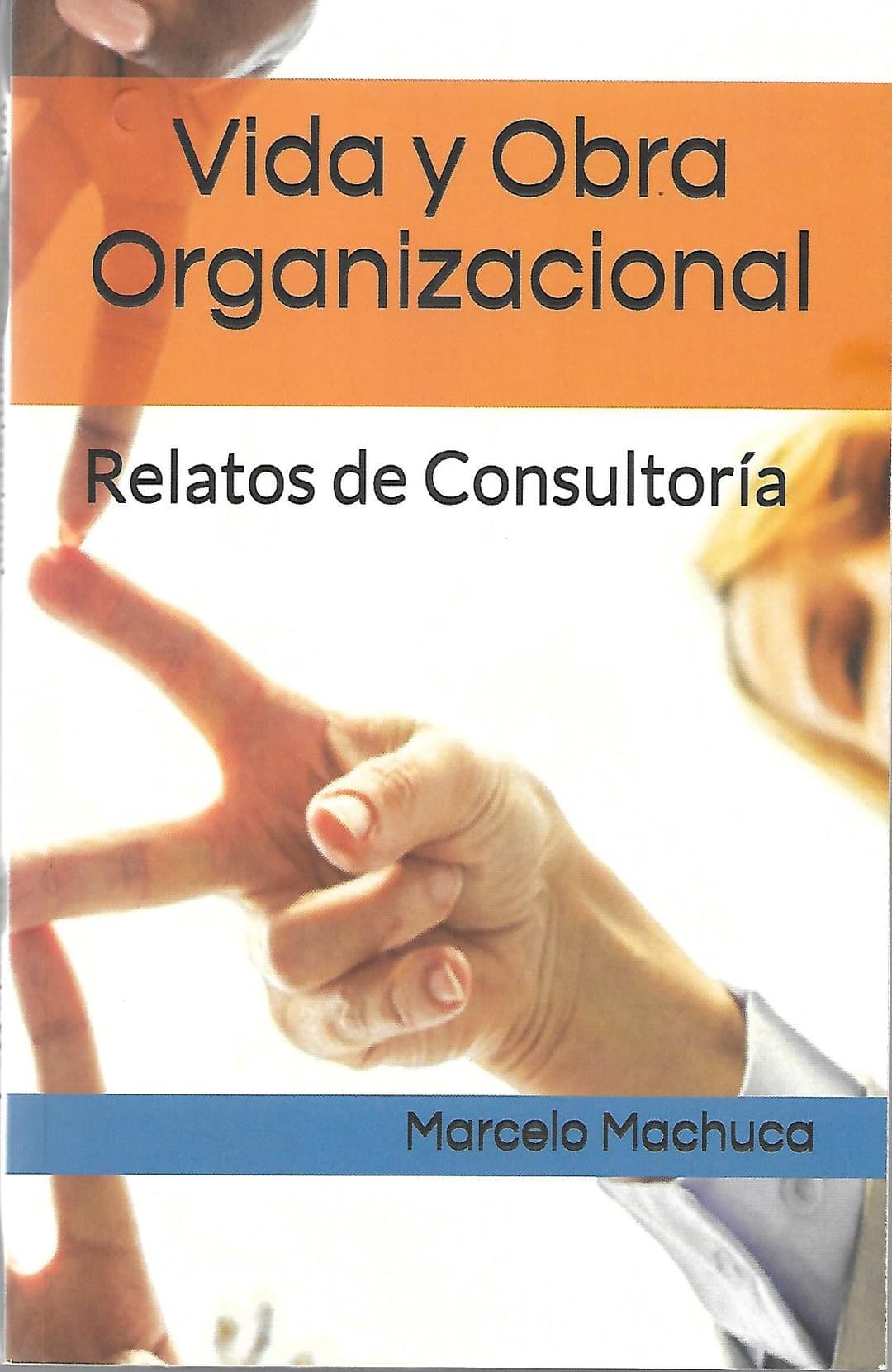 Portada del libro Vida y obra organizacional
